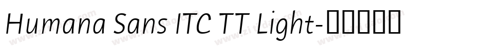 Humana Sans ITC TT Light字体转换